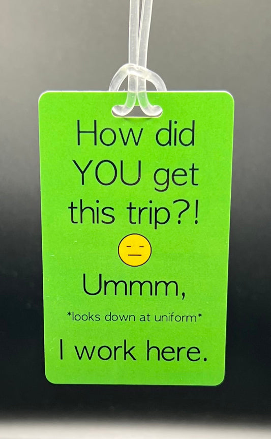I work here luggage tag